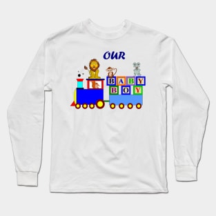 Our Baby Boy Long Sleeve T-Shirt